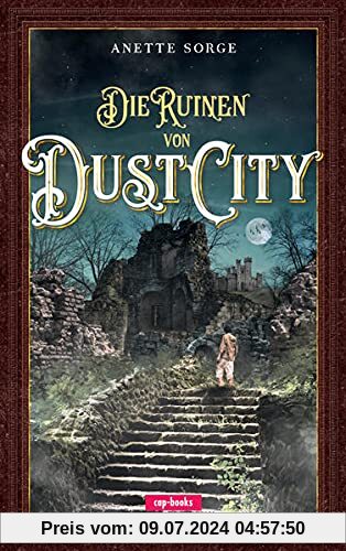 Die Ruinen von Dust City: Band 1