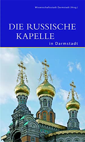 Die Russische Kapelle in Darmstadt (DKV-Edition) von de Gruyter