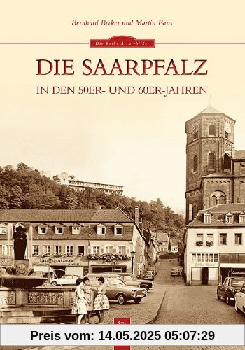 Die Saarpfalz in den 50er- und 60er-Jahren