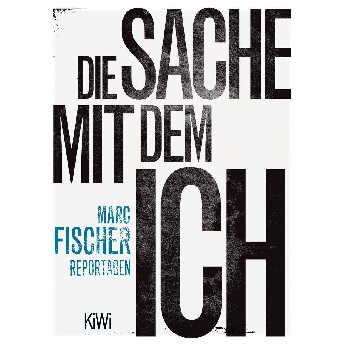Die Sache mit dem Ich von Kiepenheuer & Witsch