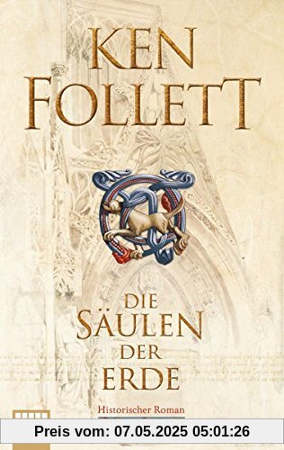 Die Säulen der Erde: Follett, Die Säulen der Erde                      . Roman (Kingsbridge-Roman, Band 1)