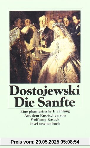 Die Sanfte: Eine phantastische Erzählung (insel taschenbuch)