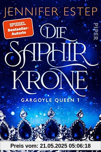 Die Saphirkrone (Gargoyle Queen 1): Roman | Packende Fantasy voller Intrigen, Spionage, Verrat und einem Schuss Romantik