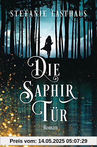 Die Saphirtür: Roman