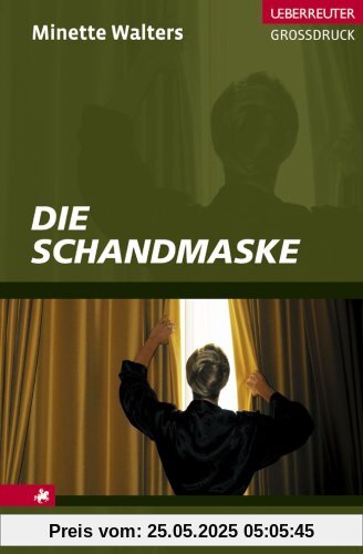 Die Schandmaske. Großdruck Die Schandmaske. Großdruck
