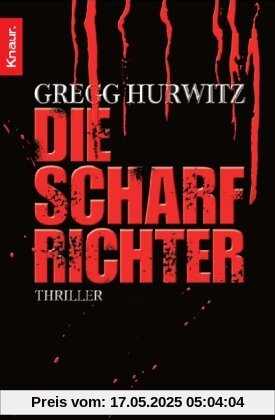 Die Scharfrichter: Thriller Die Scharfrichter: Thriller