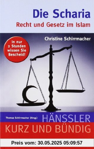 Die Scharia: Recht und Gesetz im Islam Die Scharia: Recht und Gesetz im Islam
