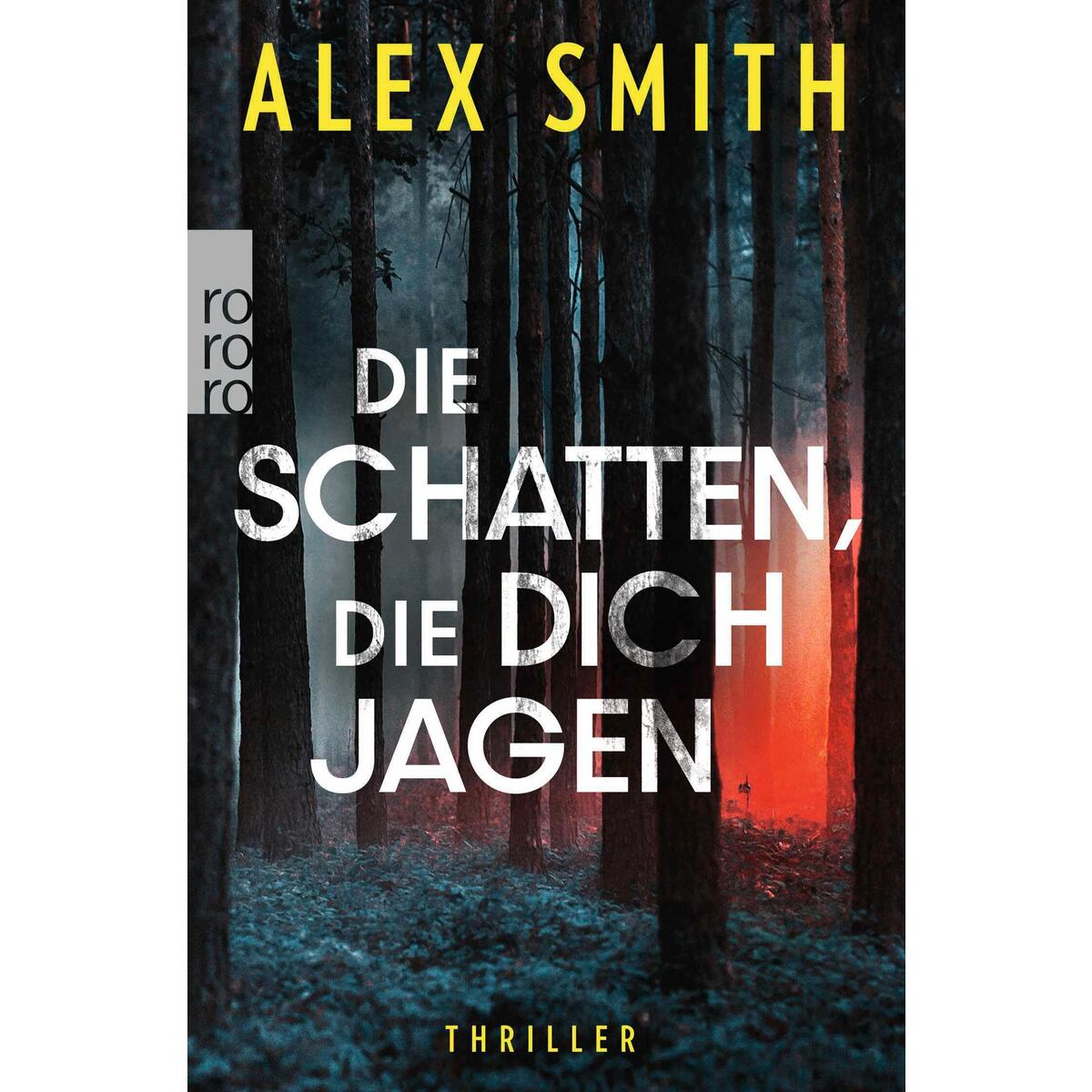 Die Schatten, die dich jagen Die Schatten, die dich jagen von Rowohlt Taschenbuch