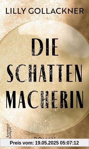 Die Schattenmacherin Die Schattenmacherin