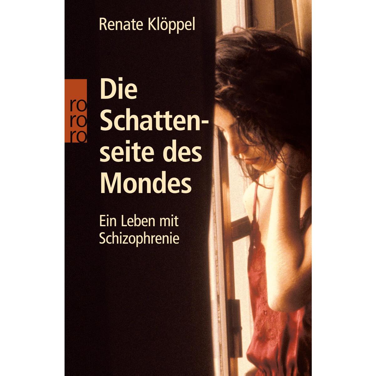 Die Schattenseite des Mondes Die Schattenseite des Mondes von Rowohlt Taschenbuch Verlag