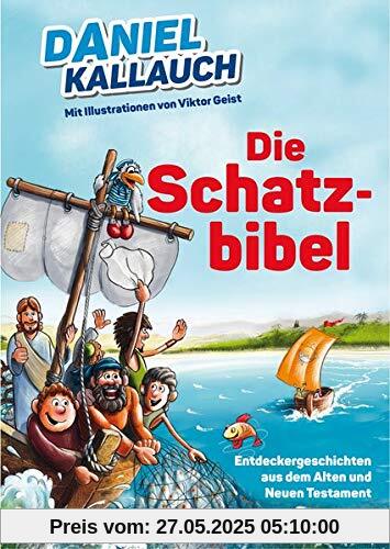 Die Schatzbibel: Entdeckergeschichten aus dem Alten und Neuen Testament (Kinderbibel)