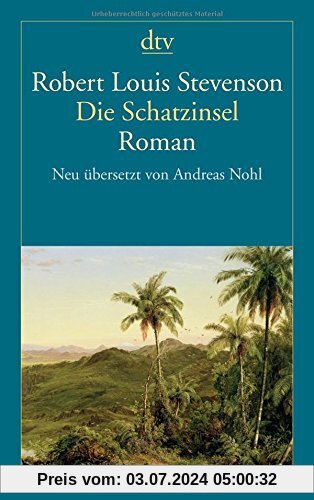Die Schatzinsel: Neu übersetzt von Andreas Nohl (dtv Fortsetzungsnummer 12)