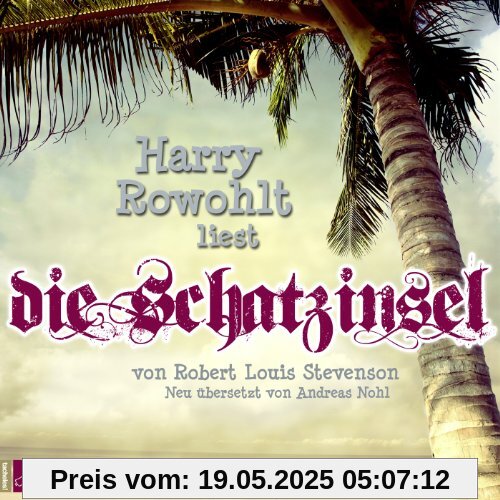 Die Schatzinsel: Neu übersetzt von Andreas Nohl
