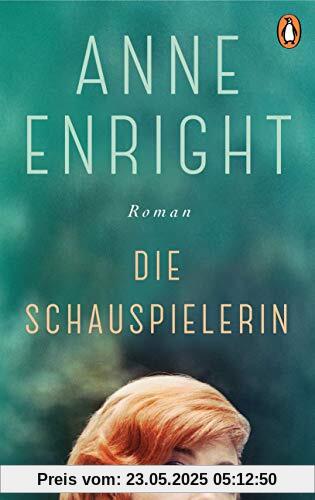 Die Schauspielerin: Roman