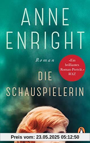 Die Schauspielerin: Roman