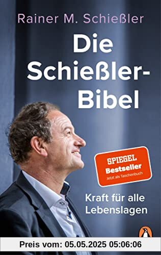 Die Schießler-Bibel: Kraft für alle Lebenslagen