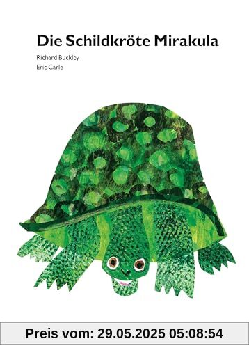 Die Schildkröte Mirakula: Eric Carle Classic Edition
