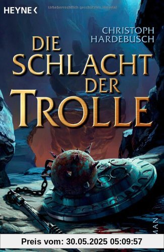 Die Schlacht der Trolle: Roman