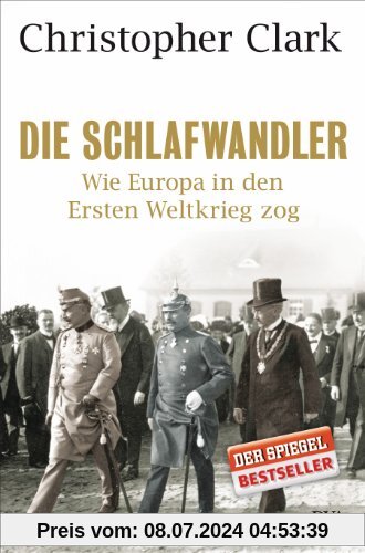 Die Schlafwandler: Wie Europa in den Ersten Weltkrieg zog