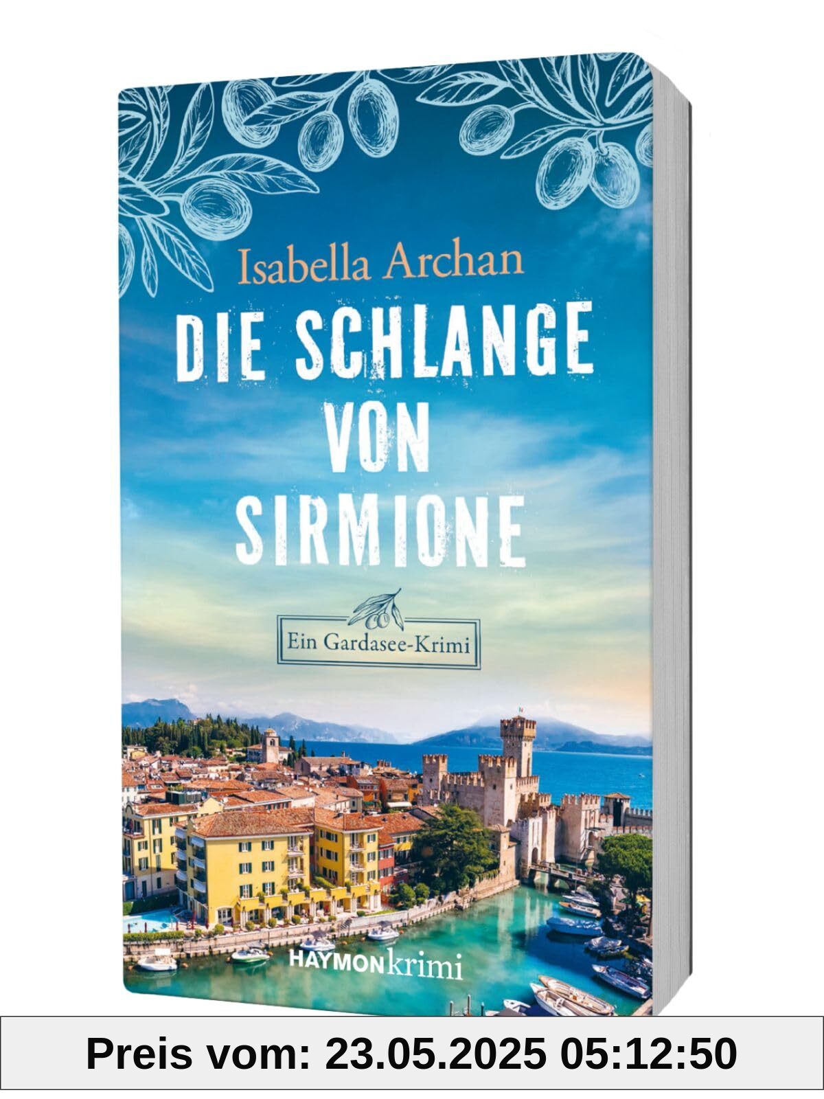 Die Schlange von Sirmione: Ein Gardasee-Krimi (HAYMON TASCHENBUCH)