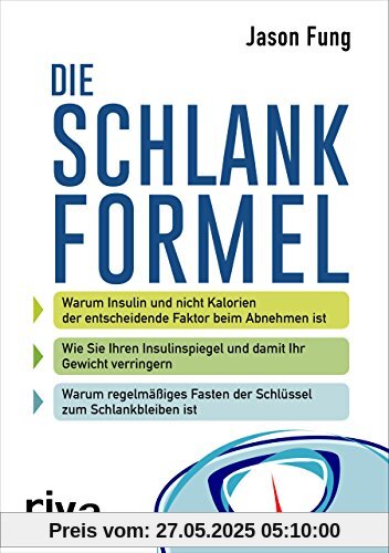 Die Schlankformel: Warum Insulin und nicht Kalorien der entscheidende Faktor beim Abnehmen ist. Wie Sie Ihren Insulinspiegel und damit Ihr Gewicht ... Fasten der Schlüssel zum Schlankbleiben ist. Die Schlankformel: Warum Insulin und nicht Kalorien der entscheidende Faktor beim Abnehmen ist. Wie Sie Ihren Insulinspiegel und damit Ihr Gewicht ... Fasten der Schlüssel zum Schlankbleiben ist.