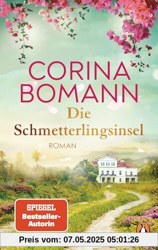 Die Schmetterlingsinsel: Roman. Ein opulenter Roman voller Familiengeheimnisse und mit traumhaftem Schauplatz – von der Nr. 1-Bestsellerautorin