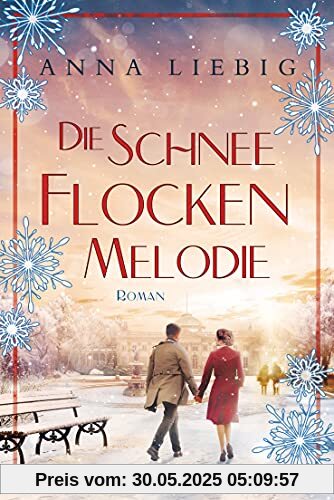 Die Schneeflockenmelodie: Roman