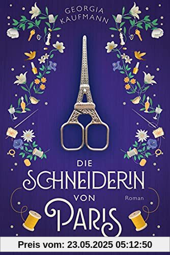 Die Schneiderin von Paris: Roman Die Schneiderin von Paris: Roman
