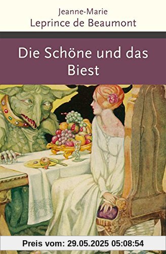 Die Schöne und das Biest und andere französische Märchen (Große Klassiker zum kleinen Preis)