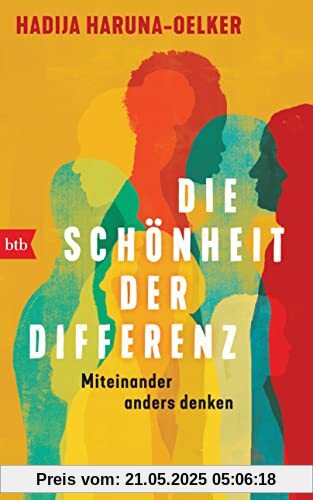 Die Schönheit der Differenz: Miteinander anders denken