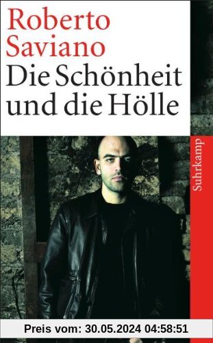 Die Schönheit und die Hölle: Texte 2004-2009 (suhrkamp taschenbuch)