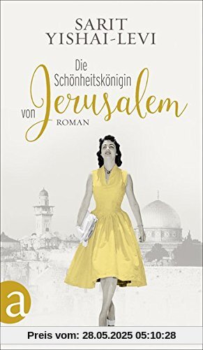 Die Schönheitskönigin von Jerusalem: Roman