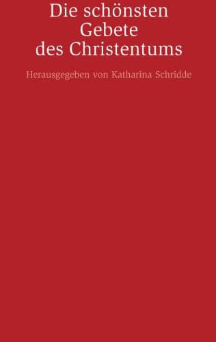 Die Schönsten Gebete des Christentums: Wie im Himmel so auf Erden (HERDER spektrum)