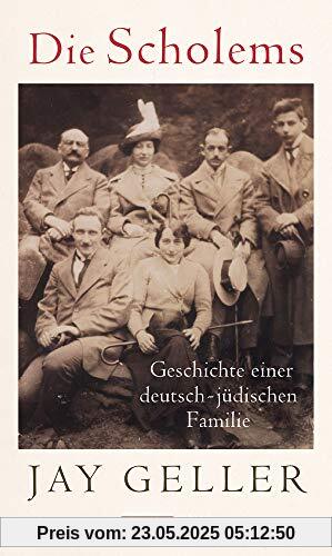 Die Scholems: Geschichte einer deutsch-jüdischen Familie