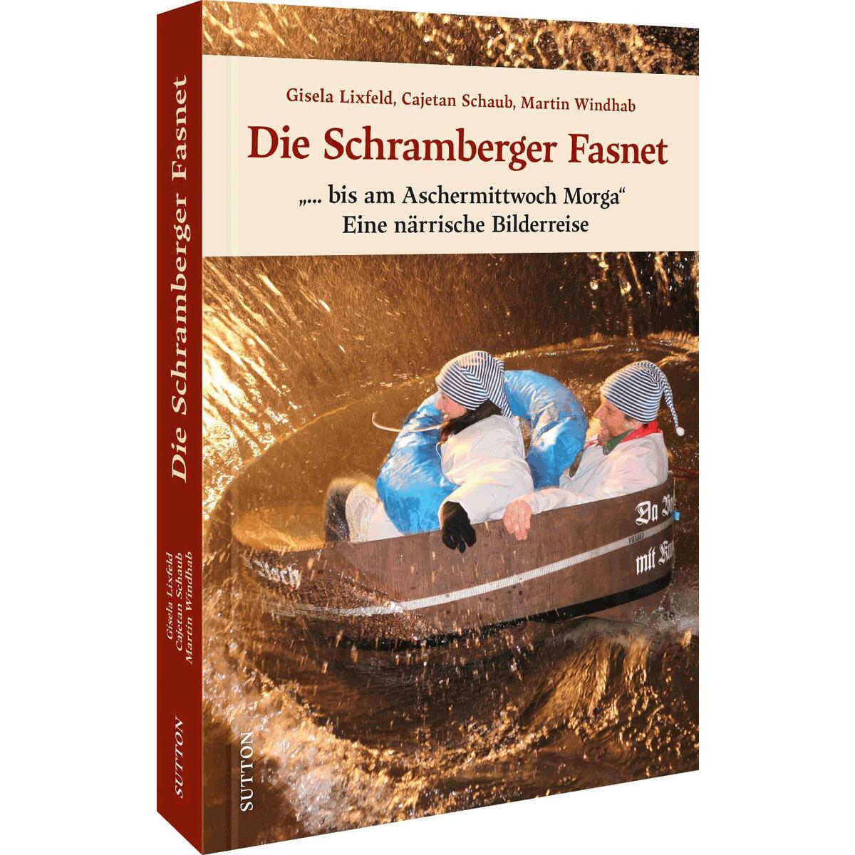 Die Schramberger Fasnet von Sutton Verlag GmbH
