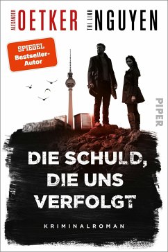 Die Schuld, die uns verfolgt / Schmidt & Schmidt Bd.1 von Piper