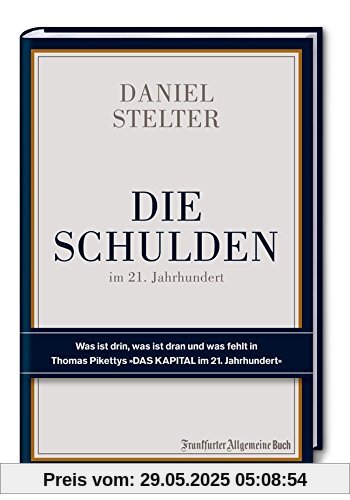 Die Schulden im 21. Jahrhundert: Was ist drin, was ist dran und was fehlt in Thomas Pikettys "Das Kapital im 21. Jahrhundert" Die Schulden im 21. Jahrhundert: Was ist drin, was ist dran und was fehlt in Thomas Pikettys "Das Kapital im 21. Jahrhundert"