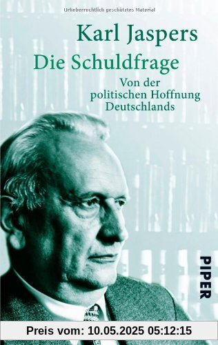 Die Schuldfrage: Von der politischen Hoffnung Deutschlands Die Schuldfrage: Von der politischen Hoffnung Deutschlands