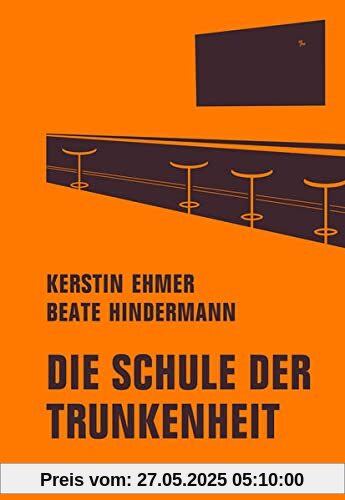Die Schule der Trunkenheit