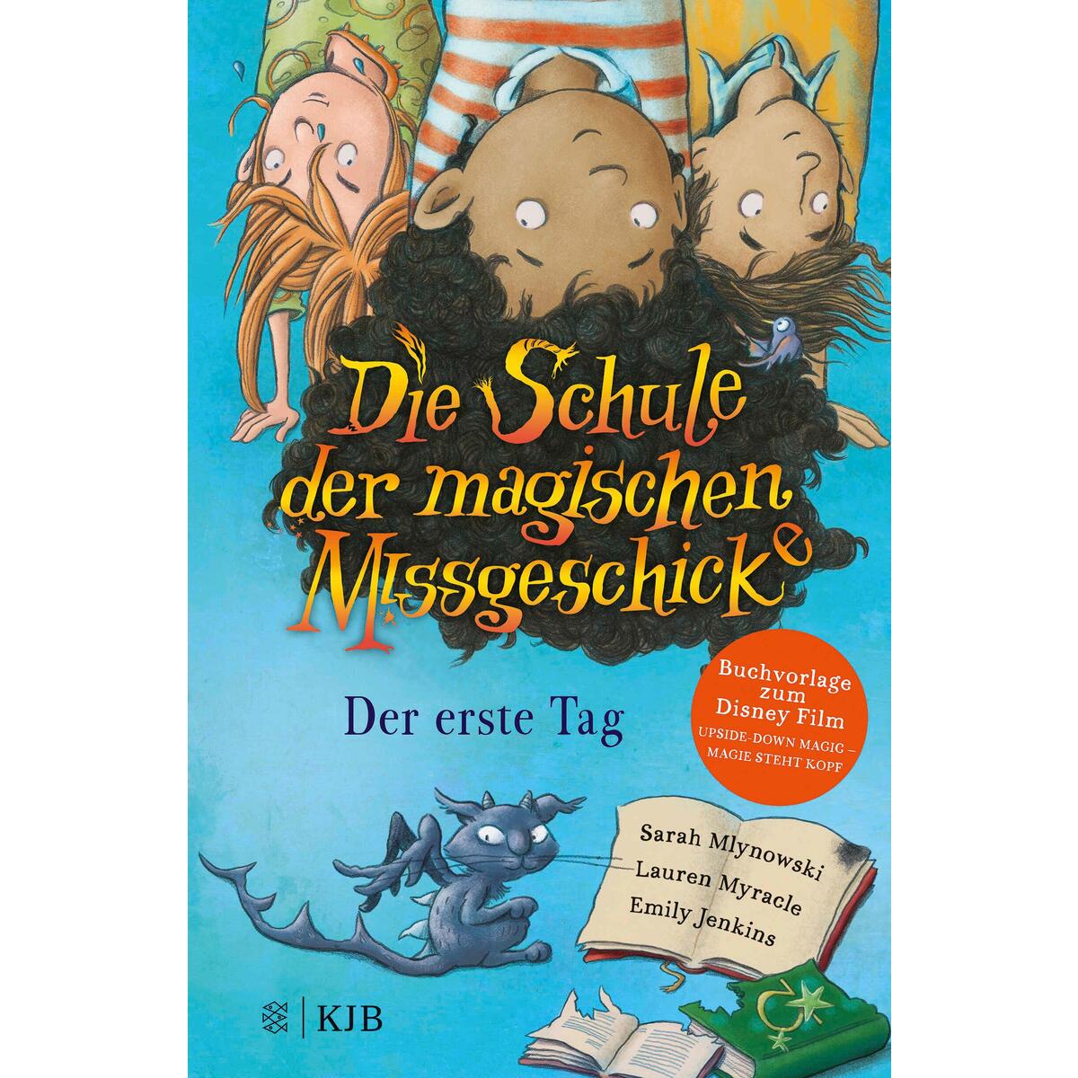Die Schule der magischen Missgeschicke - Der erste Tag von FISCHER Sauerländer