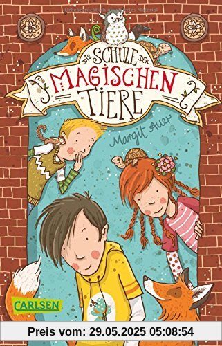 Die Schule der magischen Tiere, Band 1: Die Schule der magischen Tiere Die Schule der magischen Tiere, Band 1: Die Schule der magischen Tiere