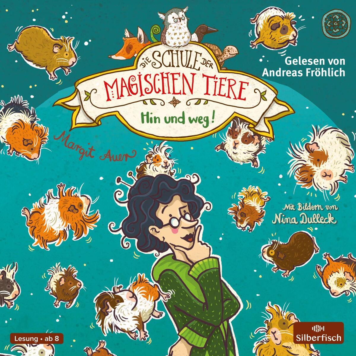 Die Schule der magischen Tiere 10: Hin und weg! von Silberfisch