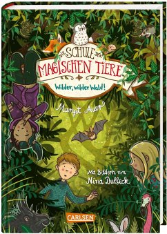 Wilder, wilder Wald! / Die Schule der magischen Tiere Bd.11 von Carlsen
