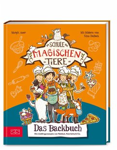 Die Schule der magischen Tiere - Das Backbuch von ZS - ein Verlag der Edel Verlagsgruppe