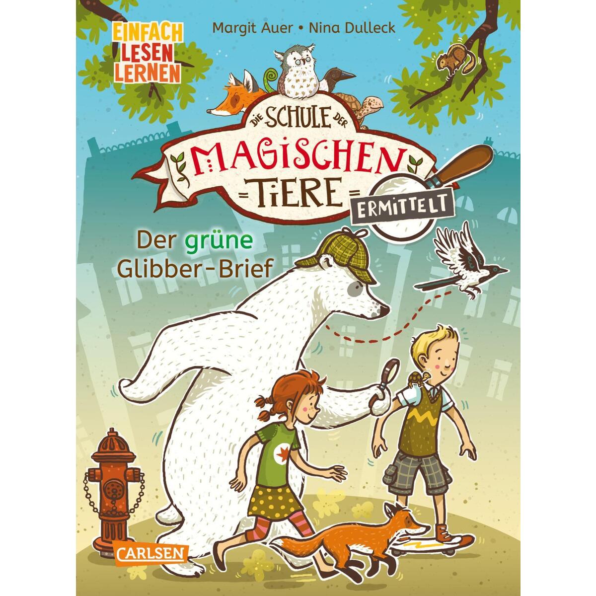 Die Schule der magischen Tiere ermittelt 1: Der grüne Glibber-Brief (Zum Lesenle... Die Schule der magischen Tiere ermittelt 1: Der grüne Glibber-Brief (Zum Lesenle... von Carlsen Verlag GmbH