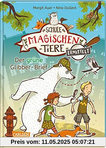 Die Schule der magischen Tiere ermittelt 1: Der grüne Glibber-Brief (Zum Lesenlernen) (1)