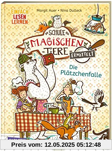 Die Schule der magischen Tiere ermittelt 6: Die Plätzchenfalle: Einfach Lesen Lernen | Mit Eisbär-Detektiv Murphy und den magischen Tieren macht Lesen lernen Spaß (6)