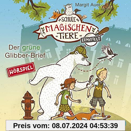 Die Schule der magischen Tiere ermittelt - Hörspiele 1: Der grüne Glibber-Brief: 1 CD