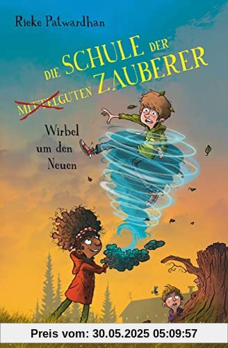 Die Schule der mittelguten Zauberer – Wirbel um den Neuen: Magische Abenteuergeschichte ab 9