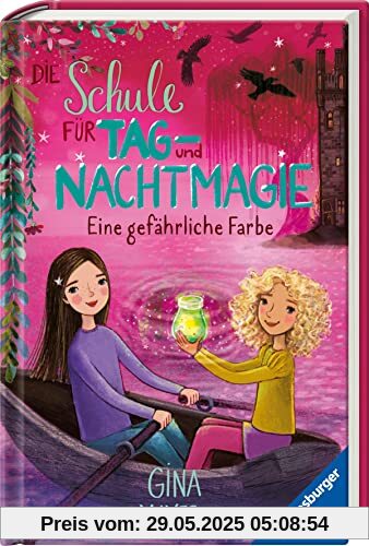 Die Schule für Tag- und Nachtmagie, Band 6: Eine gefährliche Farbe (Die Schule für Tag- und Nachtmagie, 6)
